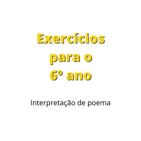 Exercícios de interpretação do poema 'Penso e Passo'.